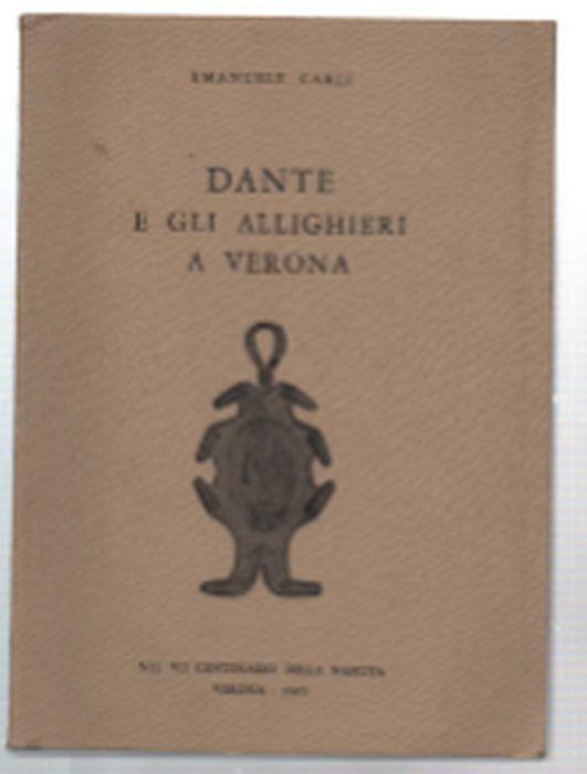 Dante E Gli Allighieri A Verona - Emanuela Carli - copertina