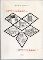 Spiculiannu... Spiculiannu!