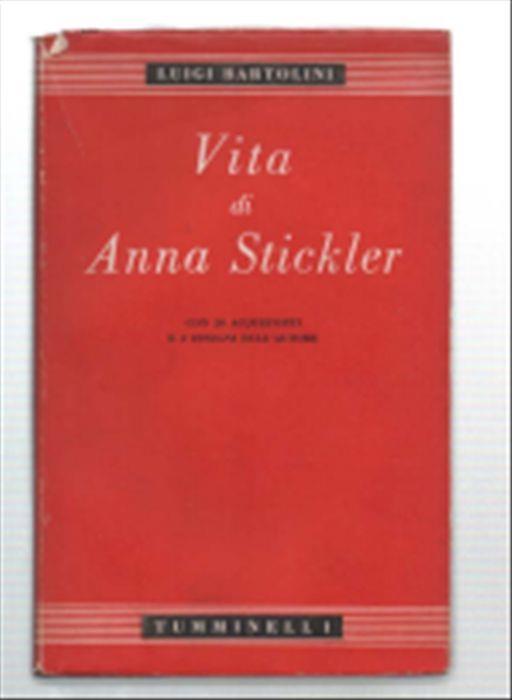 Vita Di Anna Stickler - Luigi Bartolini - copertina