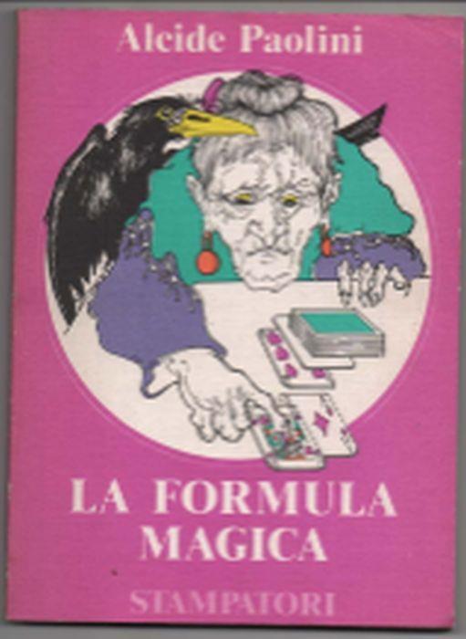 La Formula Magica - Alcide Paolini - copertina