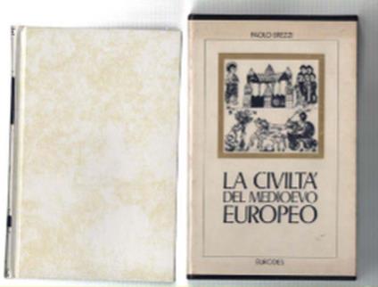 La Civiltà Del Medioevo Europeo. Quattro Volumi - Paolo Brezzi - copertina