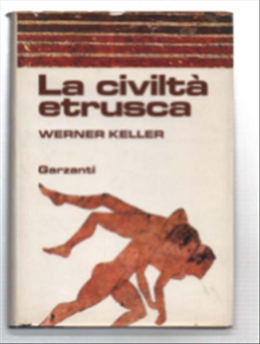 La Civiltà Etrusca - Werner Keller - copertina