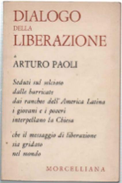 Dialogo Della Liberazione - Arturo Paoli - copertina