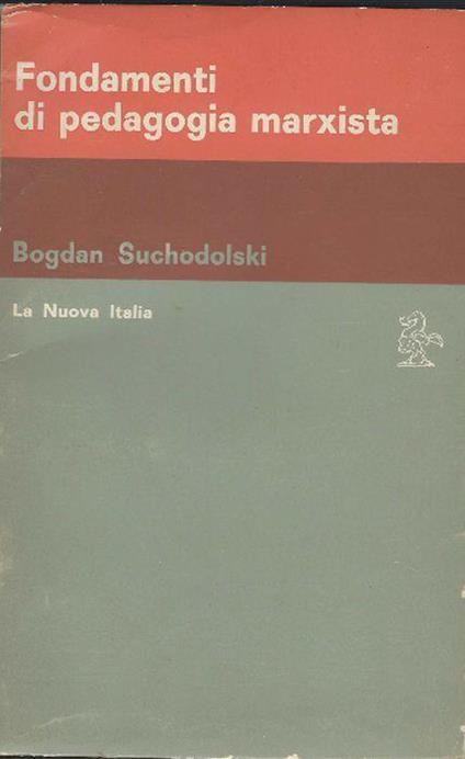 Fondamenti Di Pedagogia Marxista - Bogdan Suchodolski - copertina