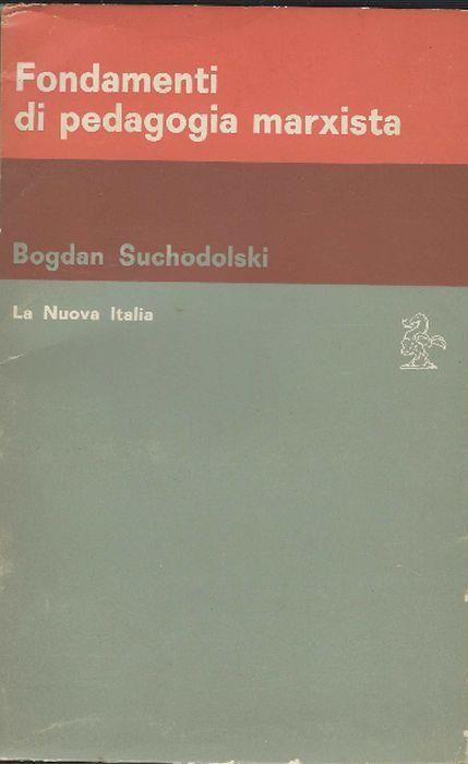 Fondamenti Di Pedagogia Marxista - Bogdan Suchodolski - copertina