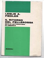 Il Ritorno Del Pellerossa. Mito E Letteratura In America