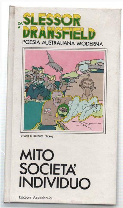 Da Slessor A Dransfield. Antologia Della Poesia Australiana Moderna. Mito Soc.. - Bernard Hickey - copertina