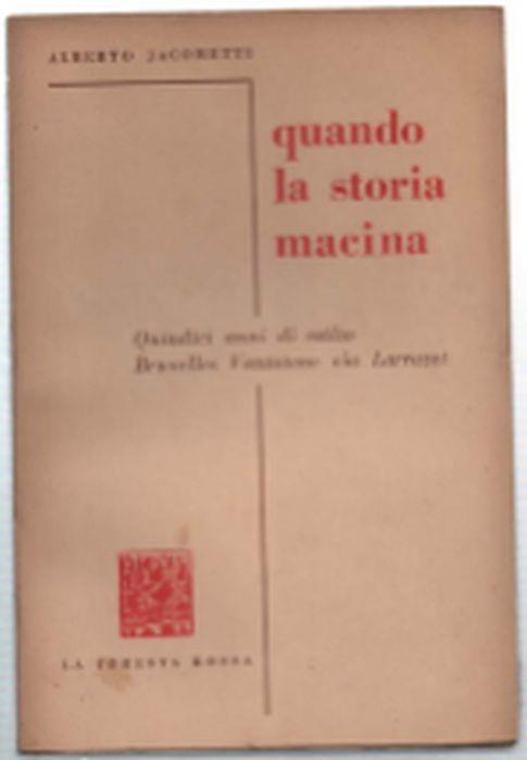 Quando La Storia Macina. Quindici Anni Di Esilio. Bruxelles Ventotene Via Lar.. - Alberto Jacometti - copertina