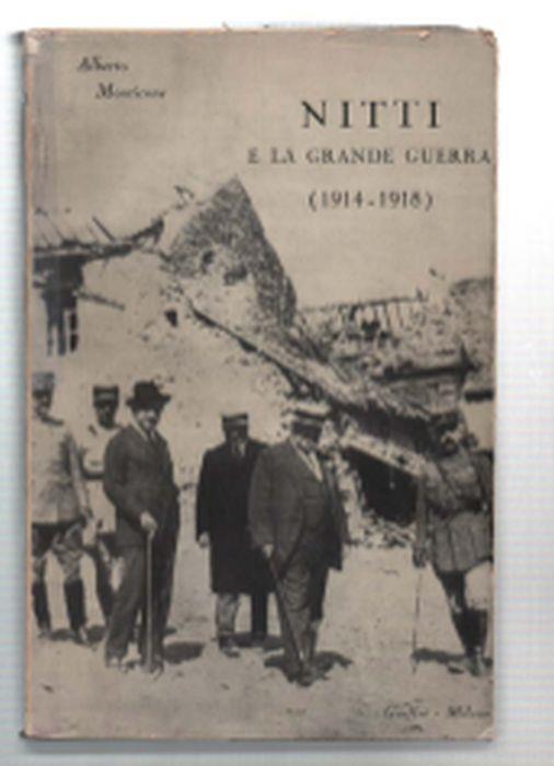 Nitti E La Grande Guerra (1914-1918) - Alberto Monticone - copertina