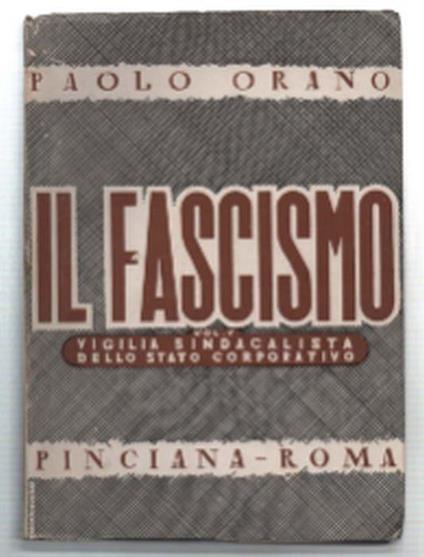 Il Fascismo. Volume I E Volume Ii - Paolo Orano - copertina
