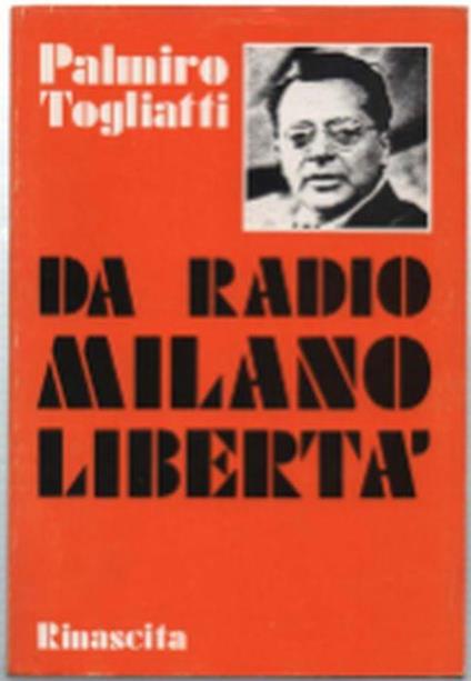 Da Radio Milano-Libertà - Palmiro Togliatti - copertina