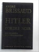 Hitler Et L'ordre Noir. Histoire Secrète Du National-Socialisme
