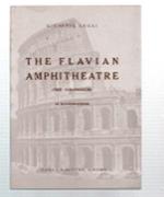 The Flavian Amphitheatre (The Colosseum)