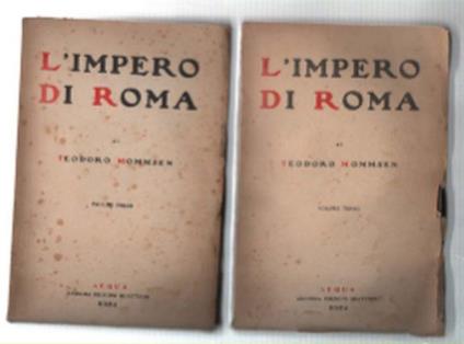 L' impero Di Roma Volume Primo, Volume Secondo, Volume Terzo - Theodor Mommsen - copertina