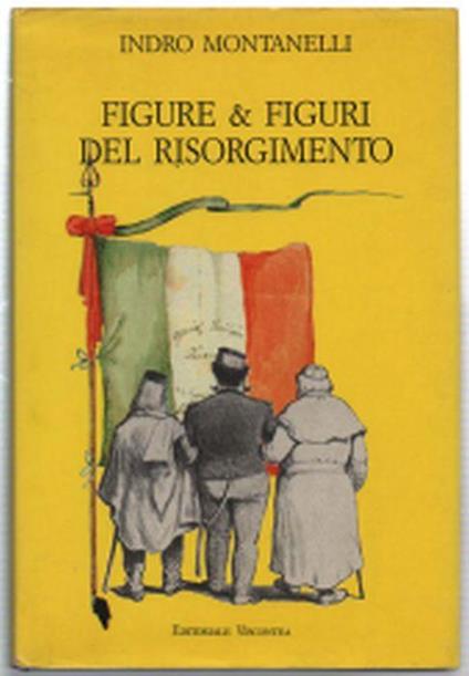 Figure & Figuri Del Risorgimento - Indro Montanelli - copertina
