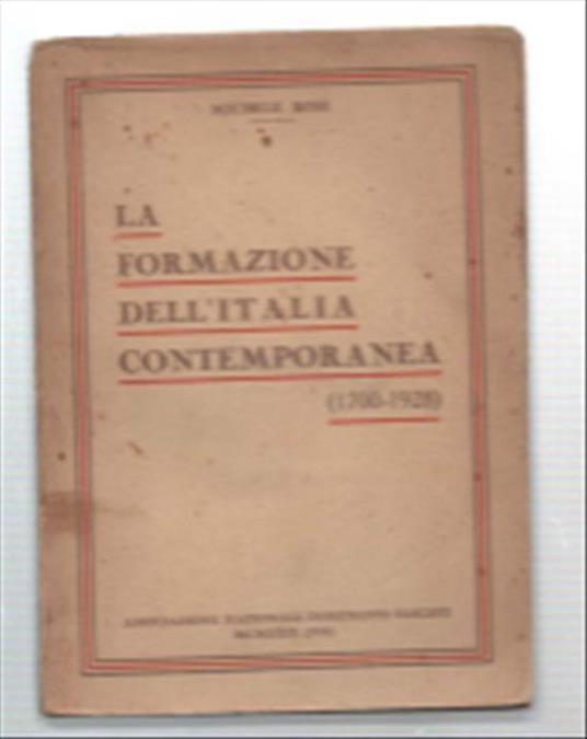 La Formazione Dell'italia Contemporanea (1700-1928) - Michele Rosi - copertina