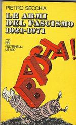 Le Armi Del Fascismo 1921-1971