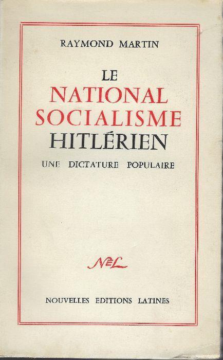 Le National Socialisme Hitlérien Une Dictature Populaire - Raymond Martinet - copertina