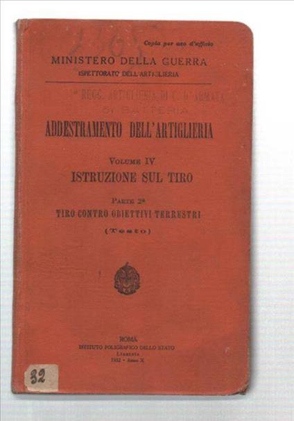 Addestramento Dell'artiglieria. Volume Iv Istruzioni Sul Tiro. Parte 2°. Tiro.. - Ministero Della Guerra - copertina