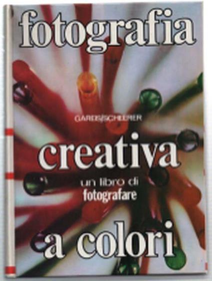 Fotografia Creativa A Colori - Raimo Gareis - copertina