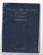 Vocabolario Pratico Italiano - Tigrai - Amarico