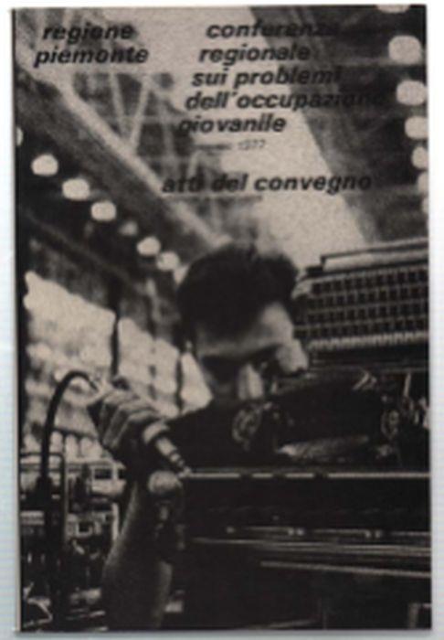 Conferenza Regionale Sui Problemi Dell'occupazione Giovanile 30 Gennaio 1977... - copertina