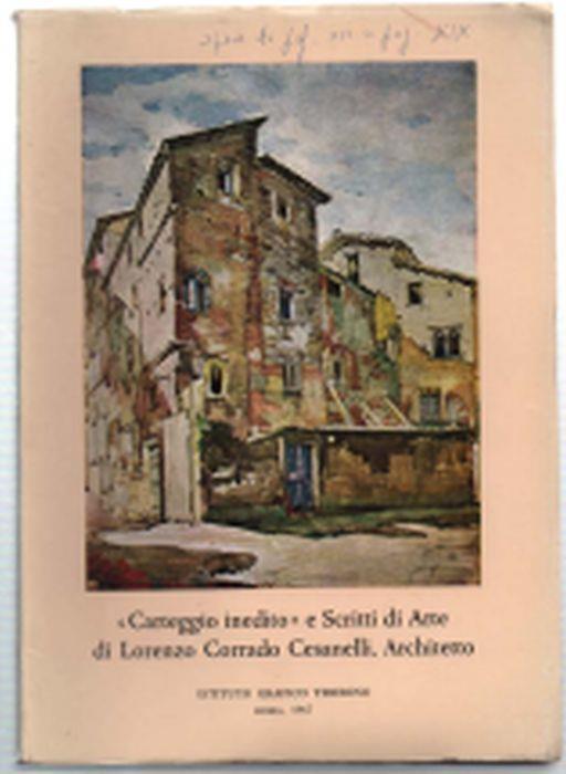"Carteggio Inedito" E Scritti Di Arte Di Lorenzo Corrado Cesanelli, Architetto - copertina
