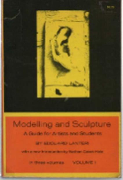 Modelling And Sculpture. A Guide For Artists And Students. Volume I And Volem.. - copertina