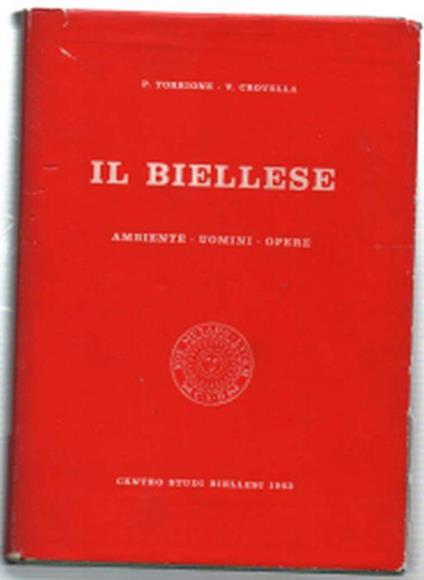 Il Biellese. Ambiente - Uomini - Opere - copertina