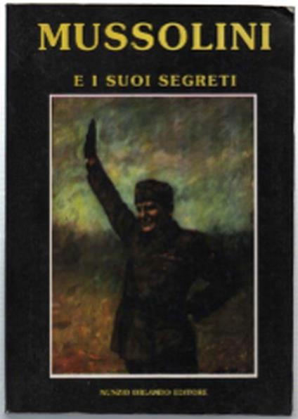 Mussolini E I Suoi Segreti - copertina