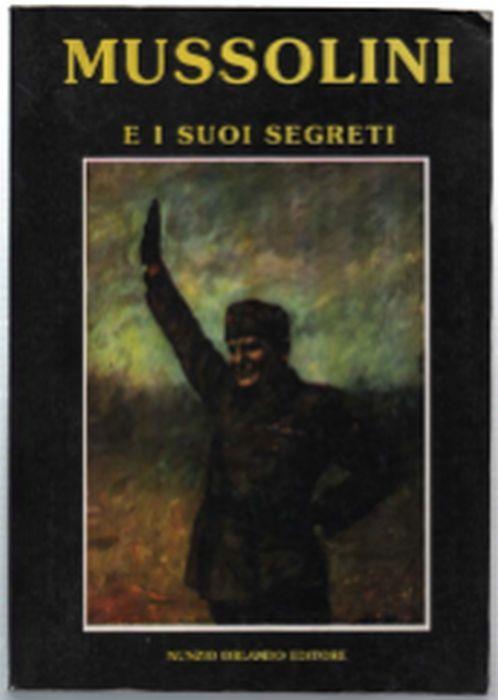Mussolini E I Suoi Segreti - copertina