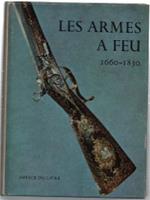 Les Armes A Feu Anciennes 1660-1830