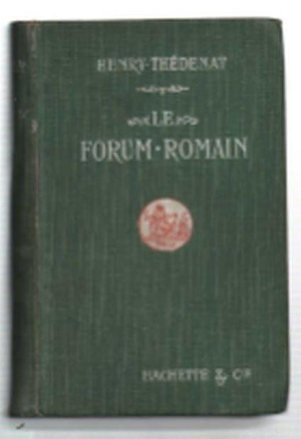 Le Forum Romain Et Les Forums Impériaux - copertina