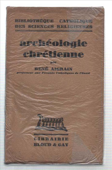 Archéologie Chrétienne - René Aigrain - copertina