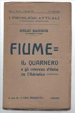 Fiume = Il Quarnero E Gi Interessi D'italia Ne L'adriatico