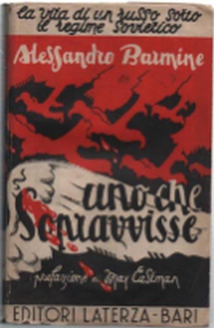 Uno Che Sopravvisse. La Vita Di Un Russo Sotto Il Regime Sovietico - Alessandro Barmine - copertina
