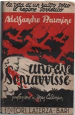 Uno Che Sopravvisse. La Vita Di Un Russo Sotto Il Regime Sovietico