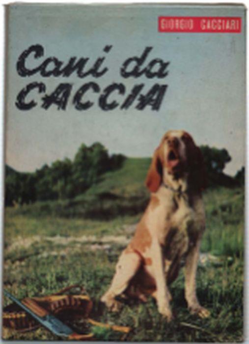 Cani Da Caccia - Giorgio Cacciari - copertina