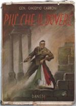 Più Che Il Dovere. Storia Di Una Battaglia Italiana (1937-1951)