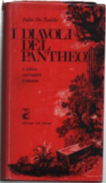 I Diavoli Del Pantheon E Altre Curiosità Romane - Italo De Tuddo - copertina
