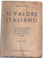 Il Valore Italiano. Note Storiche Sulle Grandi Azioni Collettive Ed Individua..