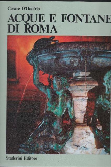 Acque E Fontane Di Roma - Cesare D'Onofrio - copertina
