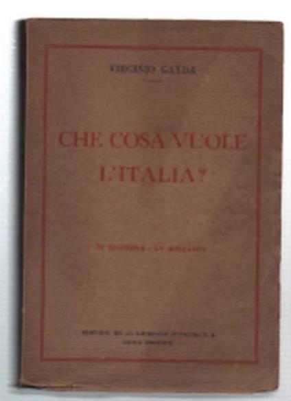 Che Cosa Vuole L'italia? - Virginio Gayda - copertina