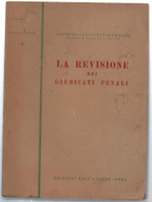 La Revisione Dei Giudicati Penali - Alfredo Jannitti Piromallo - copertina