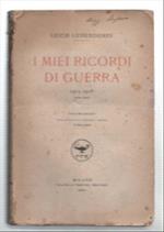 I Miei Ricordi Di Guerra 1914-1918 Volume Primo E Volume Secondo