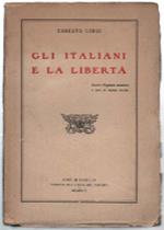 Gli Italiani E La Libertà. Contro L'ingiuria Straniera E Per La Nostra Civiltà
