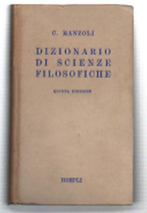Dizionario Di Scienze Filosofiche - C. Ranzoli - copertina