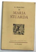 Il Processo Di Maria Stuarda