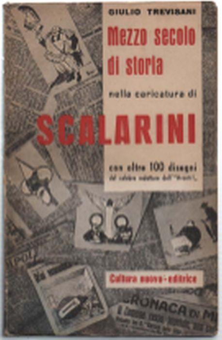 Mezzo Secolo Di Storia Nella Caricatura Di Scalarini - G. Trevisani - copertina