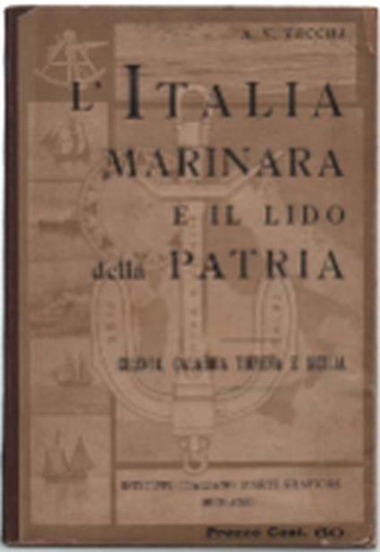 L' italia Marinara E Il Lido Della Patria - A. V. Vecchj - copertina